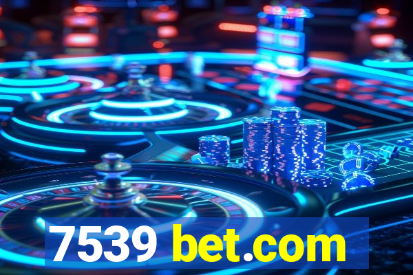 7539 bet.com